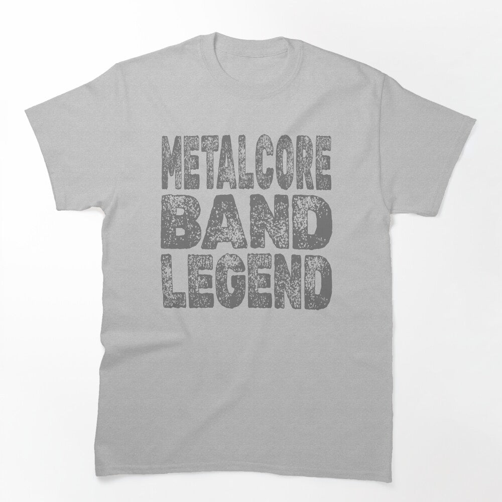 METALCORE BAND LEGEND - Bold Grunge Typography Shirt