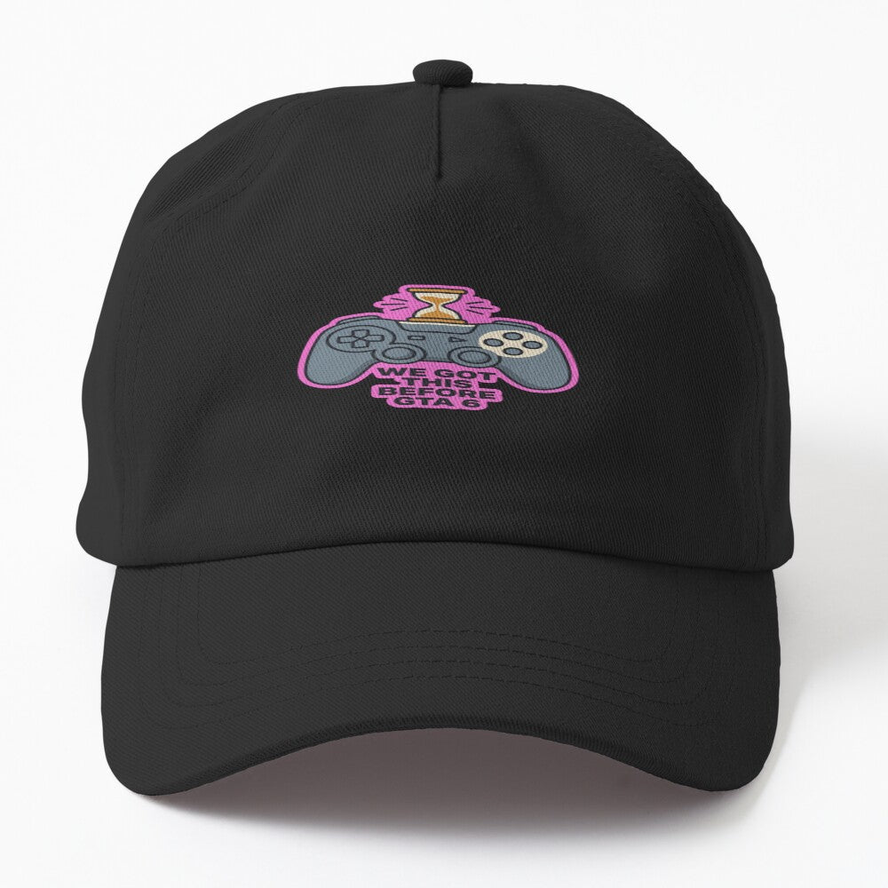 We Got This Before GTA 6 Funny Gaming Design Hat
