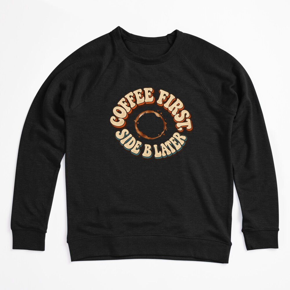 Coffee First Side B Later Retro Vinyl And Coffee Shirt