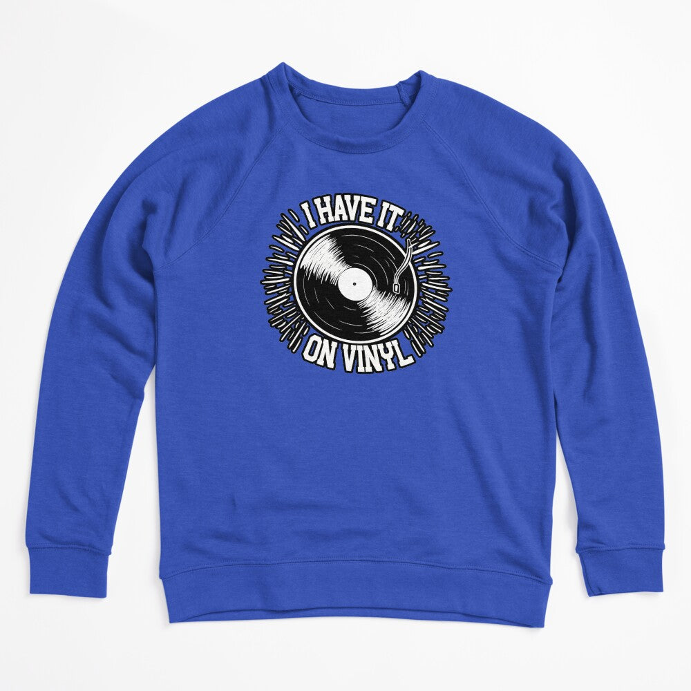 For Vinyl Records Collectors I Have It On Vinyl Shirt