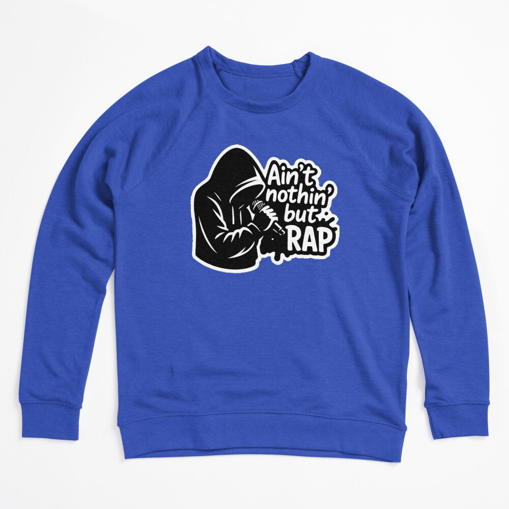 Ain T Nothin But RAP Shirt