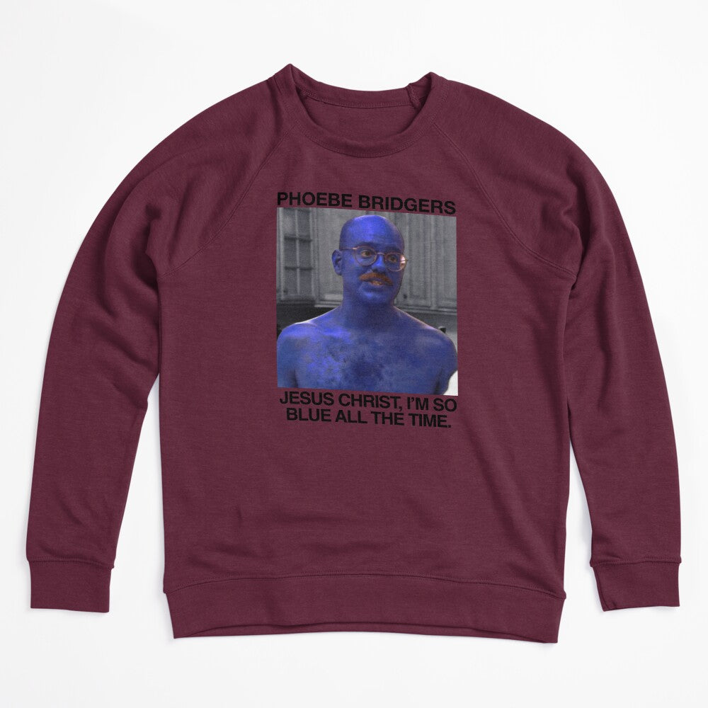 Jesus Christ I'm So Blue All The Time - Phoebe Bridgers Tobias Funke Shirt